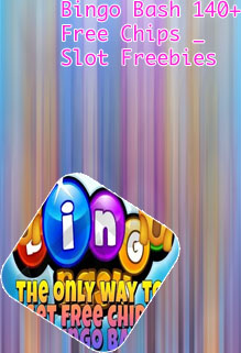 Bingo bash free chips daily links