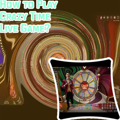 How to play crazy time