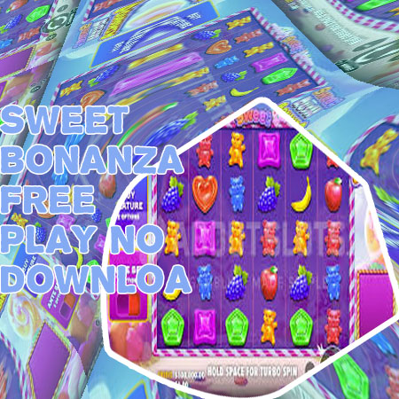 Sweet bonanza free no download